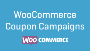 WOOCOMMERCE COUPON CAMPAIGNS 1.2.12