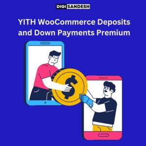YITH WooCommerce Deposits and Down Payments Premium - digisandesh