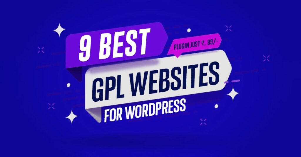 9 Best GPL Websites for WordPress 2025 (Plugin Just Rs. 99/-)