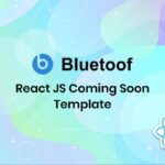 Bluetoof - React JS Coming Soon Template This template comes with amazing background styles. It’s interesting design is perfect for any site